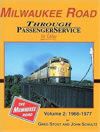Milwaukee Road Through Passenger Service in Color,1966-77 Vol. 2 Hardcover Book MT