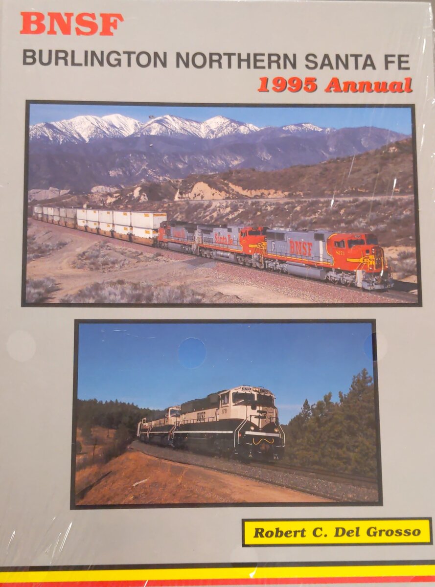 Burlington Northern Santa Fe 1995 Annual Hardcover Book By Robert C. Del Grosso MT