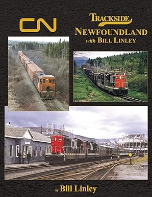 Trackside 118 Around Newfoundland Hardcover Book By Bill Linley MT
