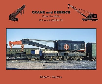 Crane and Derrick Color Portfolio Volume 2 Paperback Book By Robert J. Yanosey MT
