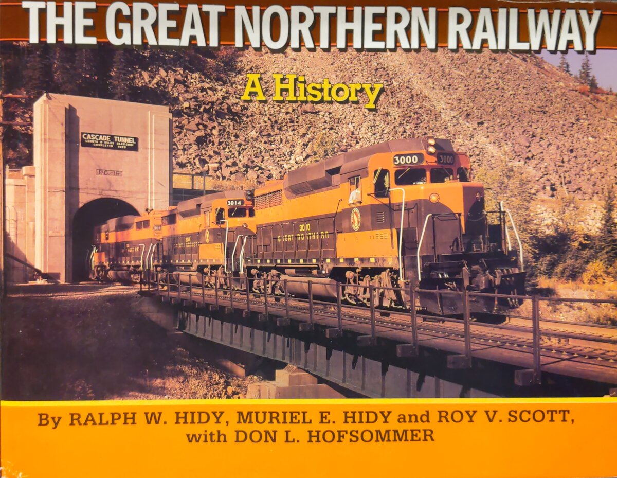 The Great Northern Railway: A History Hardcover Book By Ralph W. Hidy EX