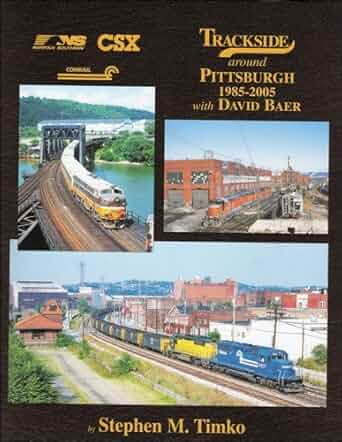 Trackside around Pittsburgh 1965-2005 with David Baer Hardcover Book Stephen M T MT