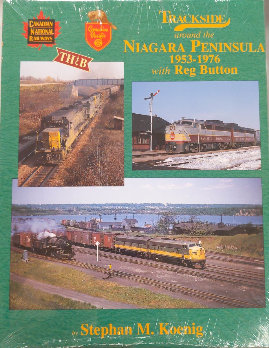 Trackside around the Niagara Peninsula 1953-1976 with Reg Button Hardcover Book MT