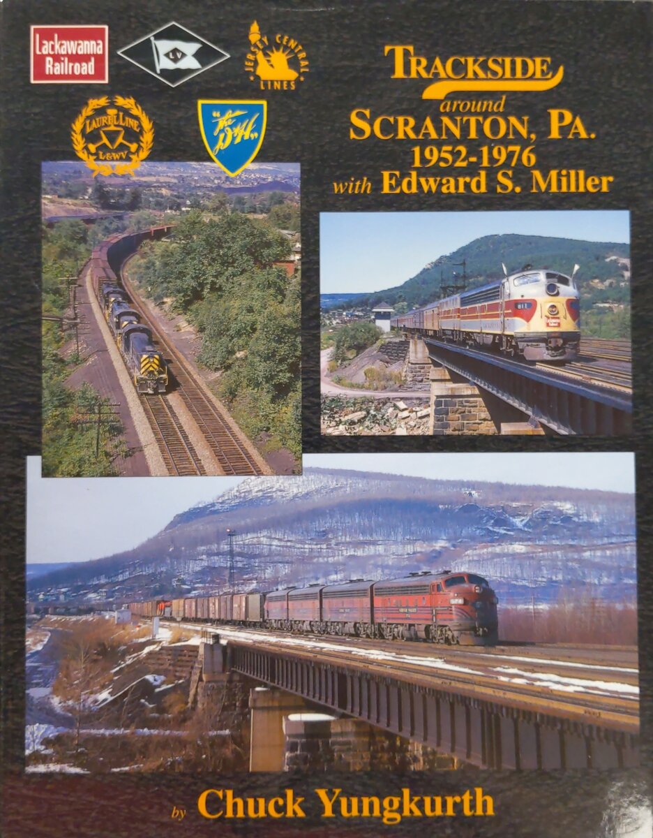 Trackside around Scranton, PA 1952-1976 with Edward S. Miller Hardcover Book EX