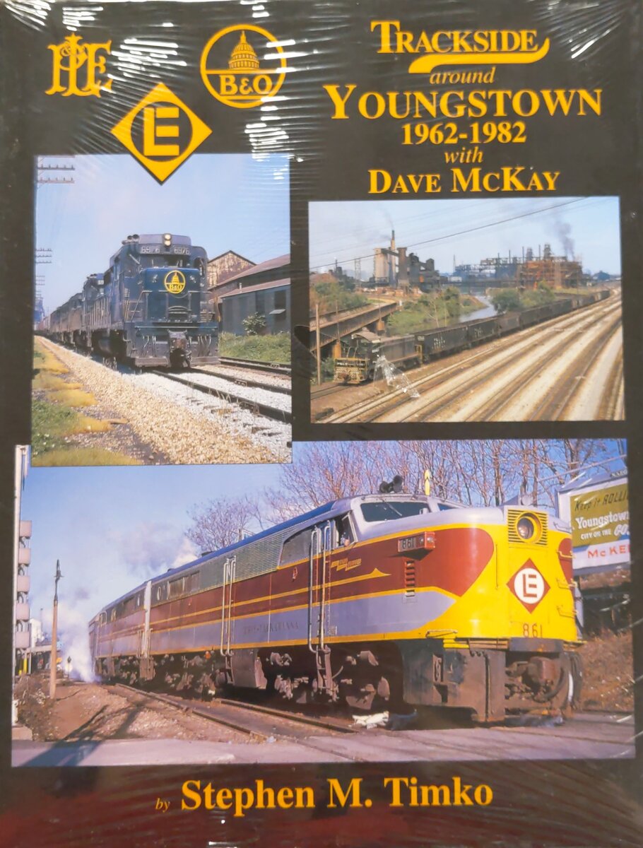 Trackside around Youngstown 1962-1982 with Dave McKay Hardcover Book Stephen M. MT