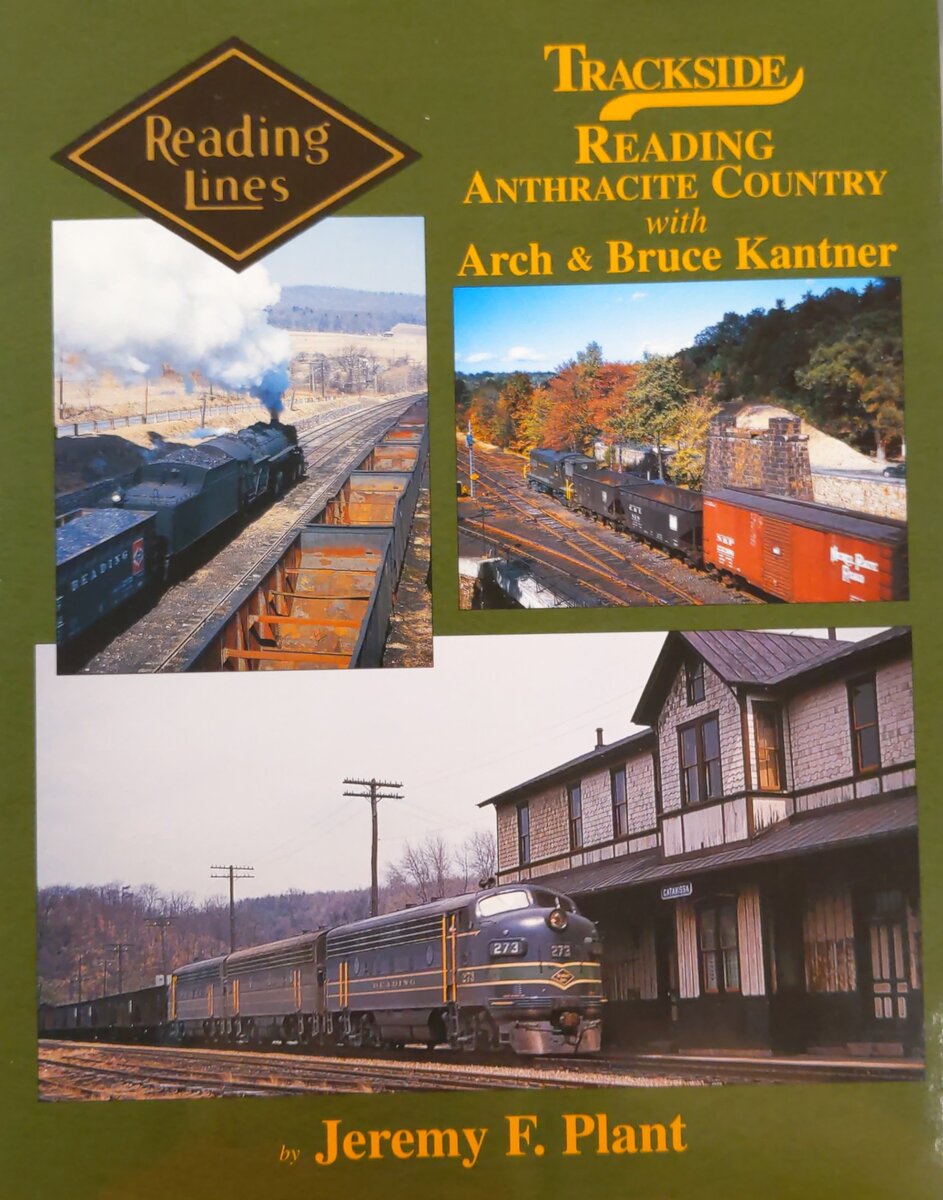 Trackside Reading Anthracite Country with Arch and Bruce Kantner Hardcover Book EX
