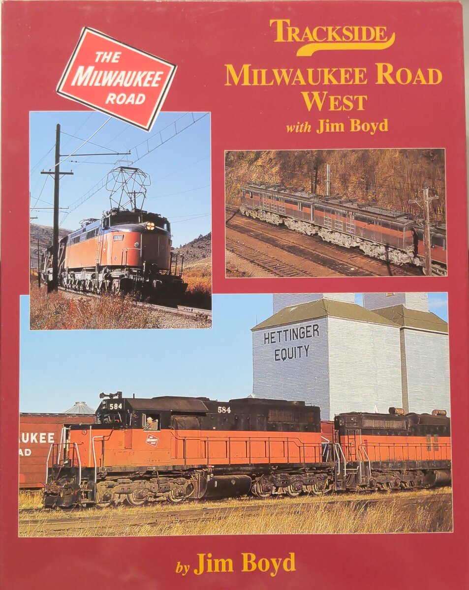 Trackside Milwaukee Road West with Jim Boyd Hardcover Book By Jim Boyd EX