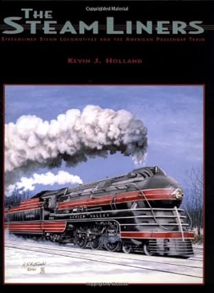 The Steamliners Hardcover Book By Kevin J. Holland MT