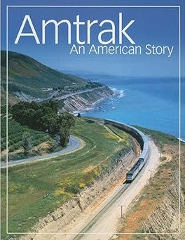Amtrak: An American Story Paperback Book By The staff of Amtrak EX