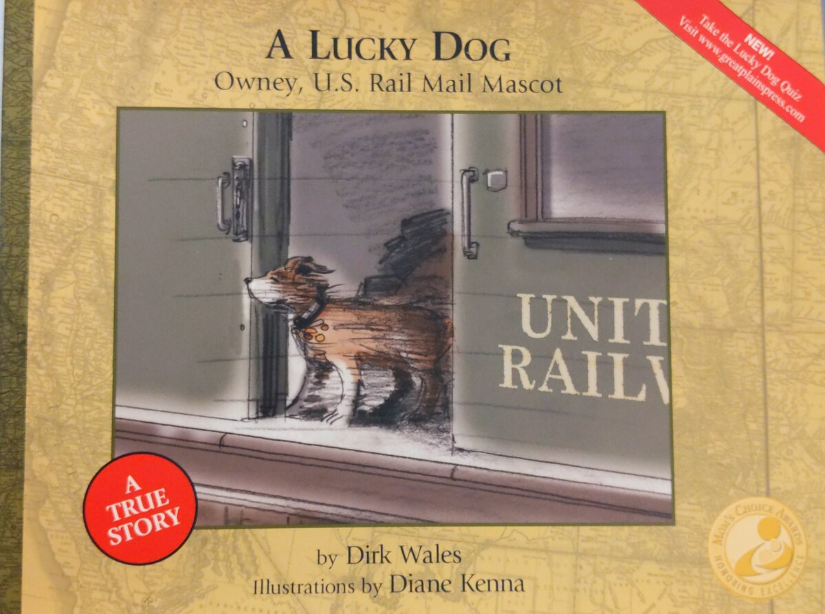 A Lucky Dog: Owney, U.S. Rail Mail Mascot Hardcover Book By Dirk Wales EX