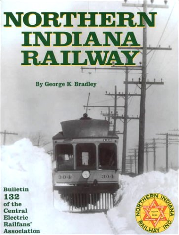Northern Indiana Railway Hardcover Book By George K. Bradley EX