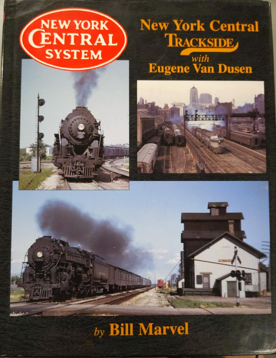 New York Central Trackside with Eugene Van Dusen Hardcover Book By Bill Marvel VG