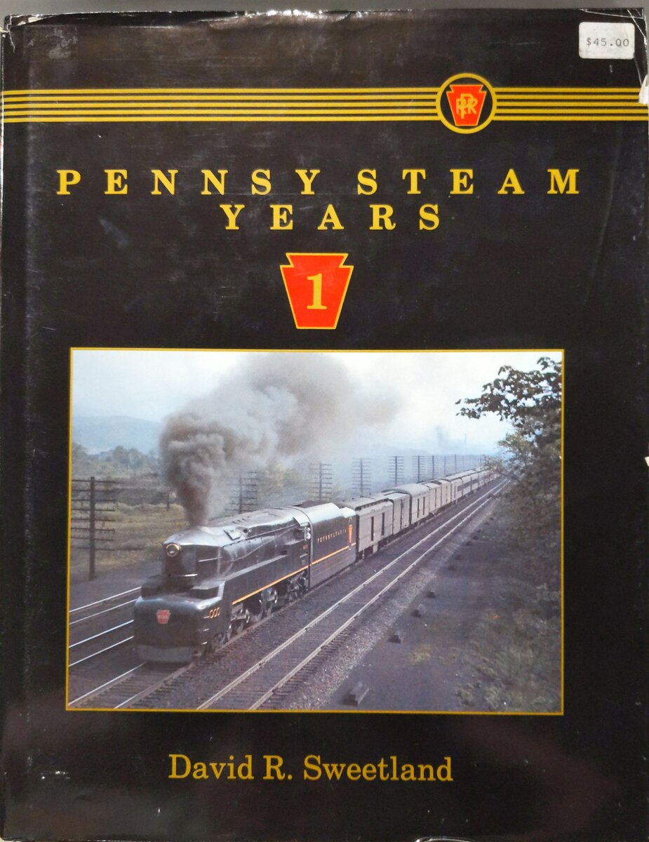Pennsy Steam Years, Vol. 1 Hardcover Book By David R. Sweetland VG