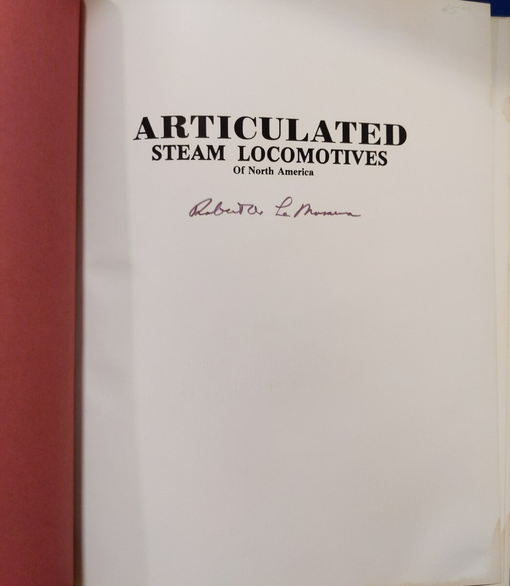 Articulated Steam Locomotives of North America Hardcover by Robert A. Le Massena EX