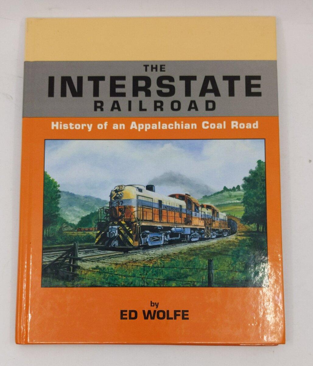 The Interstate Railroad History of an Appalachian Coal Road Hardcover Book LN