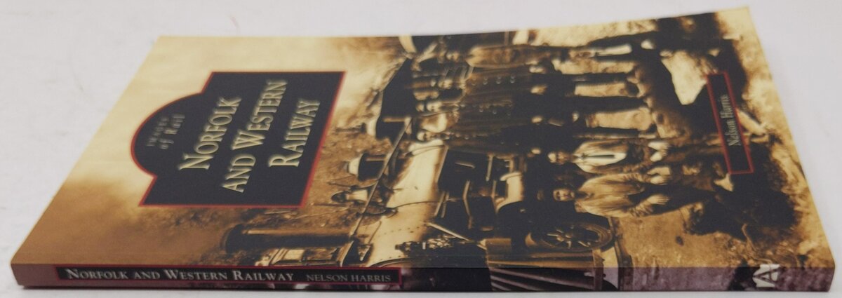 Norfolk and Western Railway Paperback Book By Nelson Harris EX