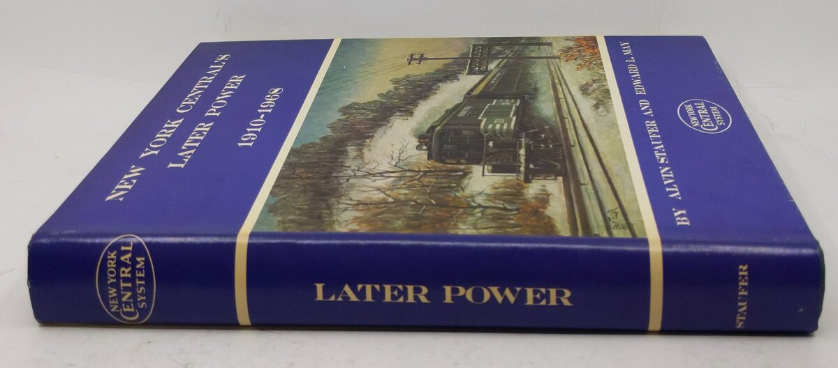 New York Central's Later Power, 1910-1968 Hardcover Book By Alvin Staufer EX