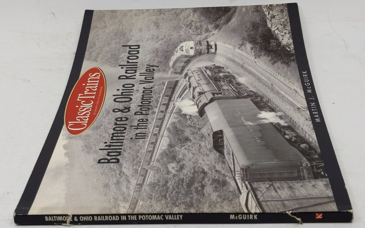 Baltimore & Ohio Railroad in the Potomac Valley Paperback Book Martin J. McGuirk VG