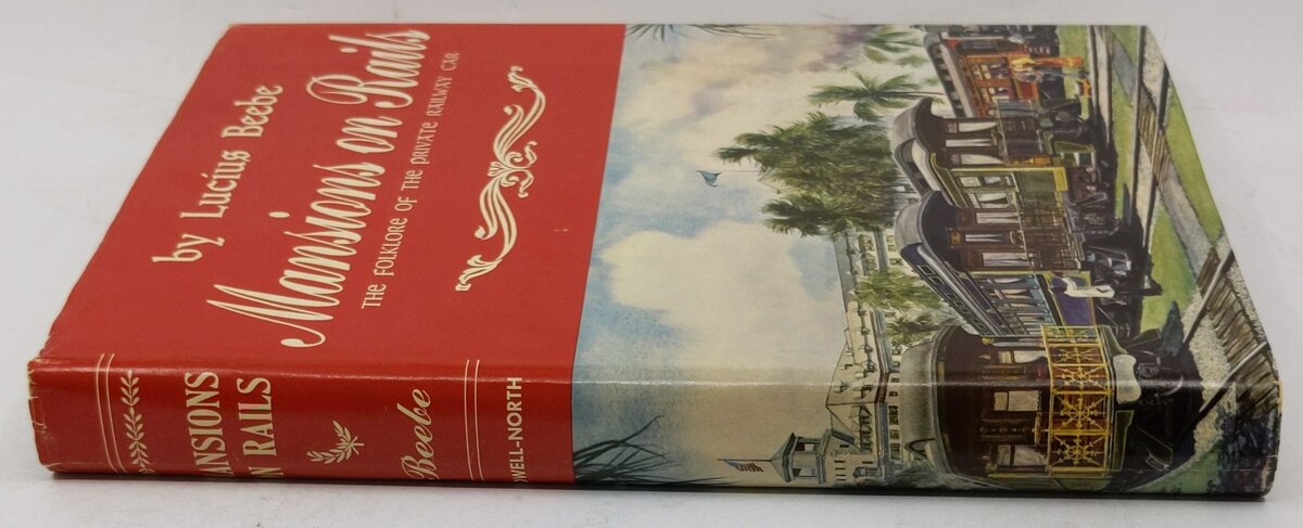 Mansions on Rails Hardcover Book By Lucius Beebe EX