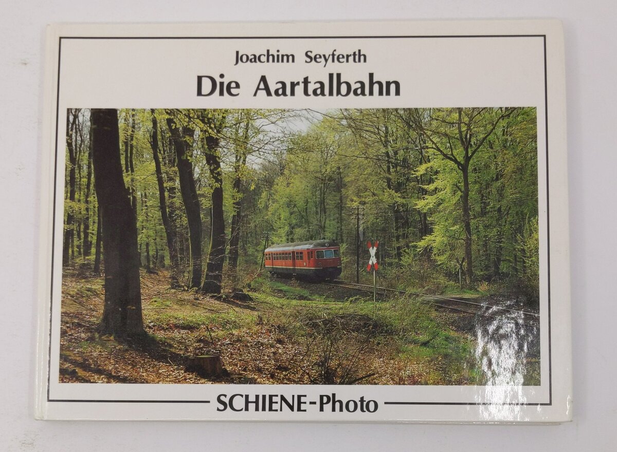 Die Aartalbahn Hardcover Book By Joachim Seyferth LN