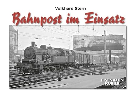 Bahnpost im Einsatz Hardcover Book By Volkhard Stern LN