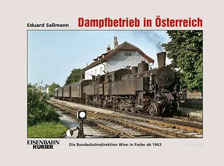 Dampfbetrieb in Österreich 1 Hardcover Book By Eduard Saßmann LN