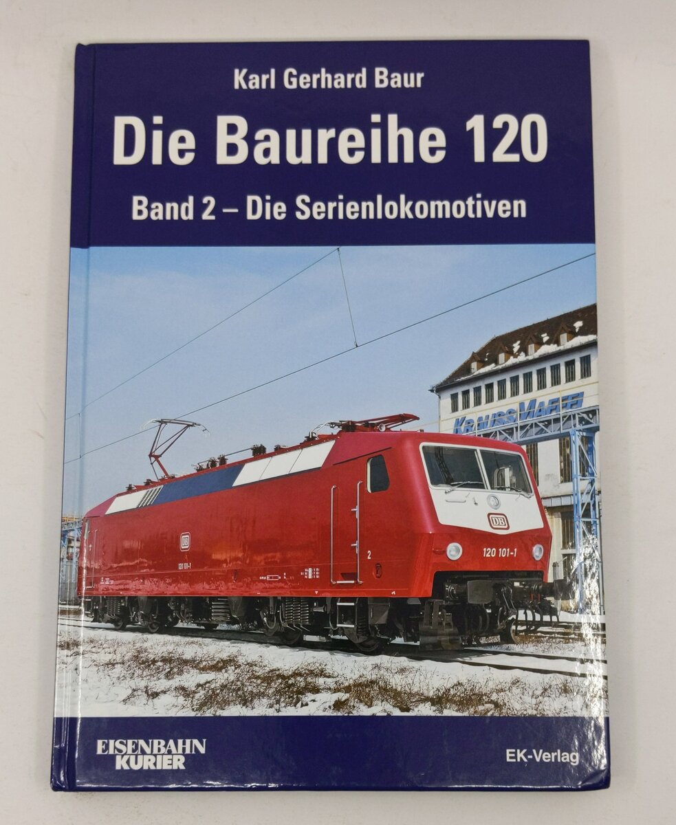 Die Baureihe 120 Hardcover Book By Karl Gerhard Baur LN