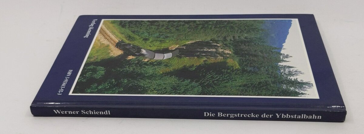 Die Bergstrecke der Ybbstalbahn Hardcover Book By Werner Schiendl LN