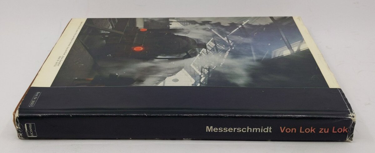 Von Lok zu Lok Hardcover Book By Wolfgang Messerschmidt VG