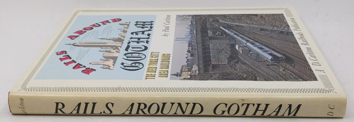Rails Around Gotham Hardcover Book By Paul Carleton EX