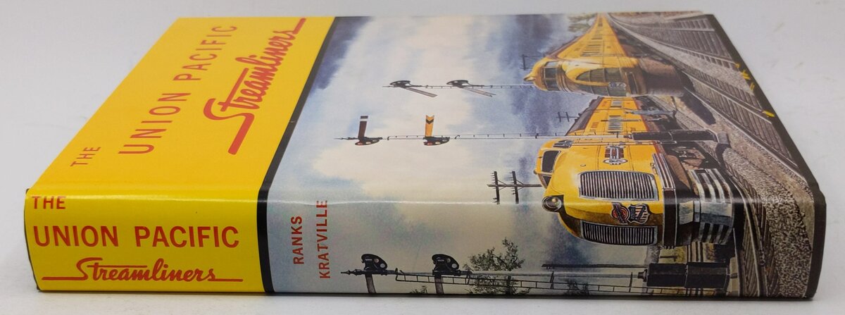 The Union Pacific Streamliners Hardcover Book William Kratville, Harold E. Ranks LN