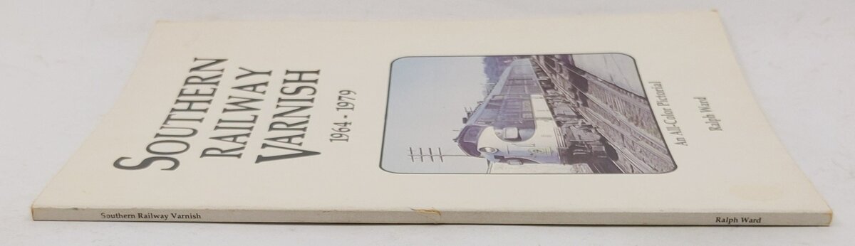Southern Railway Varnish, 1964-1979 Paperback Book By Ralph Ward VG