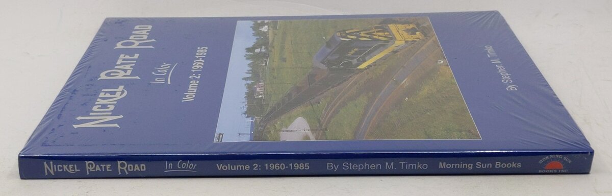 Nickel Plate Road in Color, Vol. 2: 1960-1985 Hardcover Book By Stephen M. Timko MT