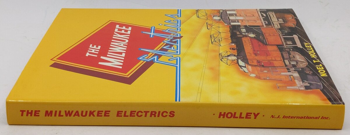 The Milwaukee Electrics Hardcover Book By Noel T. Holley EX