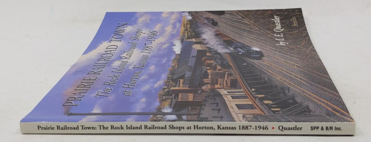 Prairie Railroad Town Paperback Book By I.E. Quastler LN