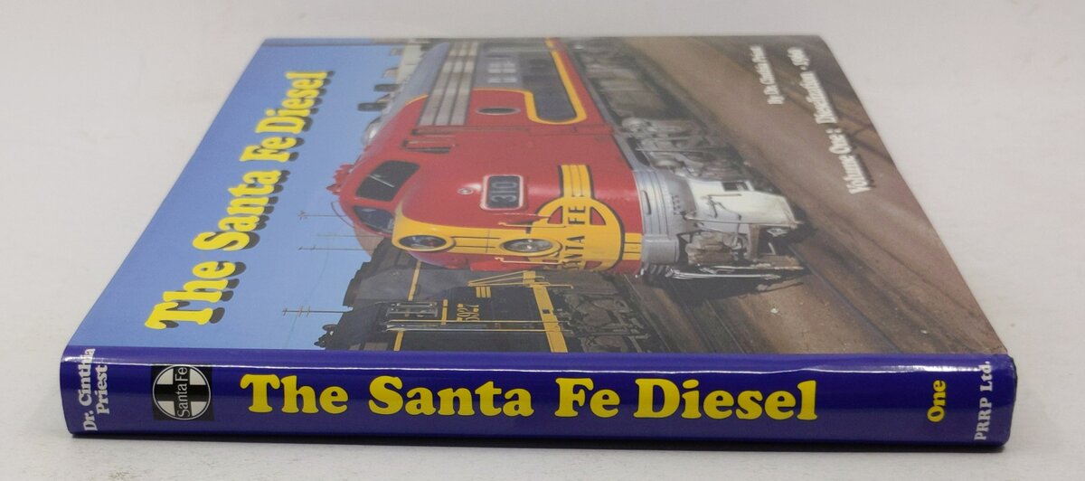 The Santa Fe Diesel, Vol. 1 Dieselization - 1960 Hardcover Book Cinthia Priest EX