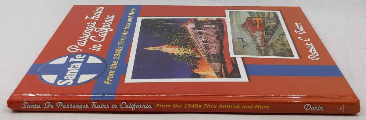 Santa Fe Passenger Trains in California Hardcover Book By Patrick Dorin LN