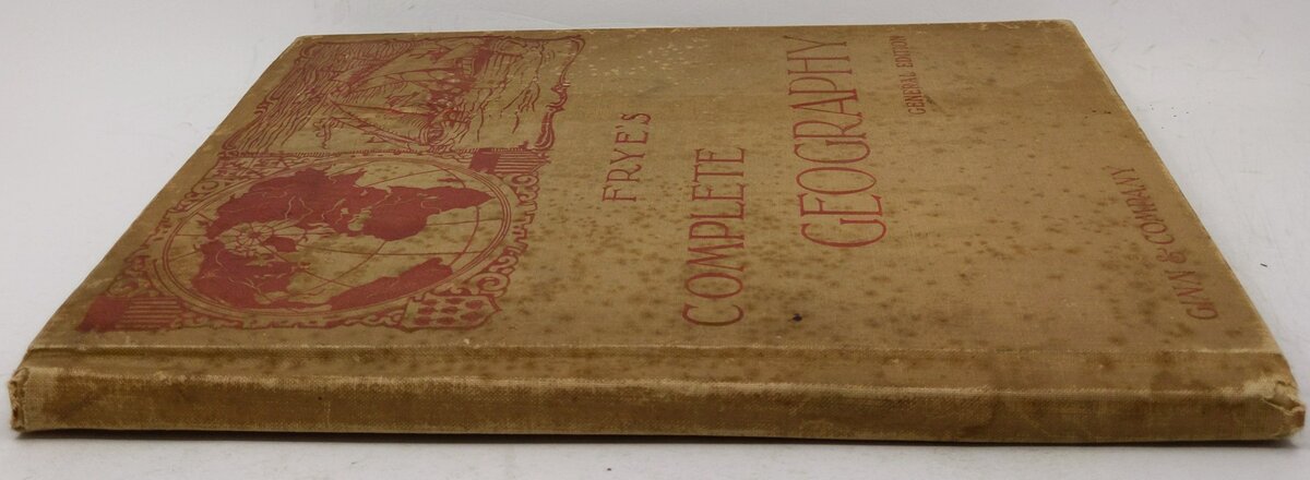 Frye's Complete Geography Edition Hardcover Book By Ginn & Company