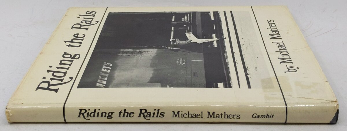 Riding the Rails Hardcover Book By Michael Mathers
