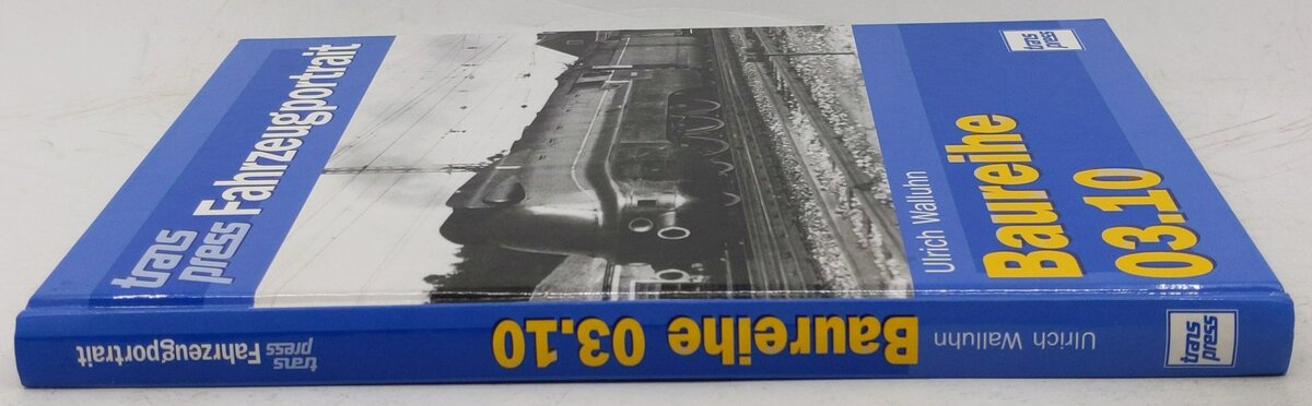 Baureihe 03.10. transpress Fahrzeugportrait Hardcover Book By Ulrich Walluhn EX