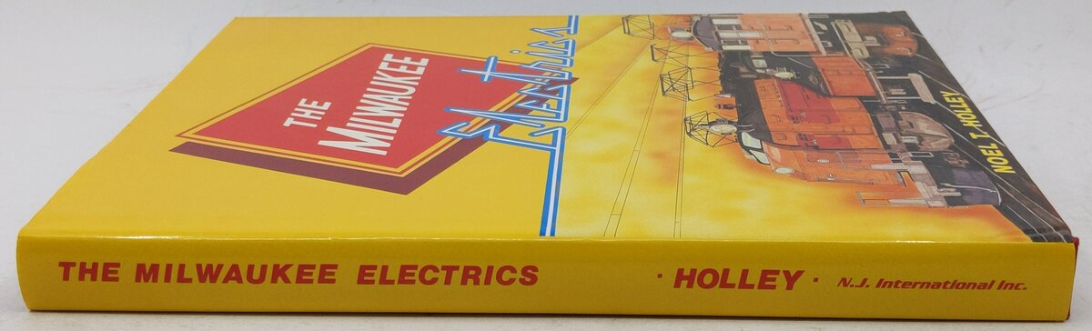 The Milwaukee Electrics Hardcover Book By Noel T. Holley EX