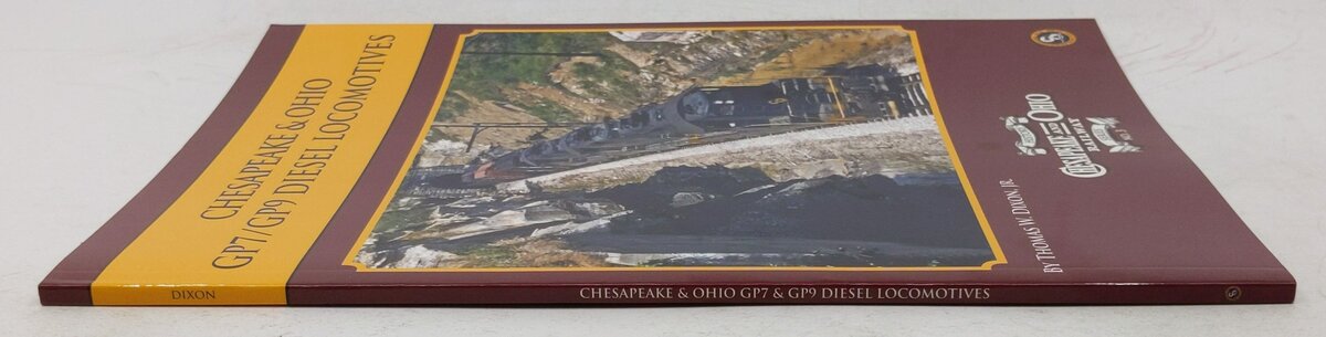 Chesapeake & Ohio GP7/GP9 Diesel Locomotives Paperback By Thomas W. Dixon Jr EX
