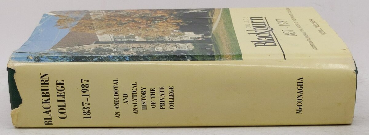 Blackburn College, 1837-1987 Hardcover Book By Glenn L McConagha