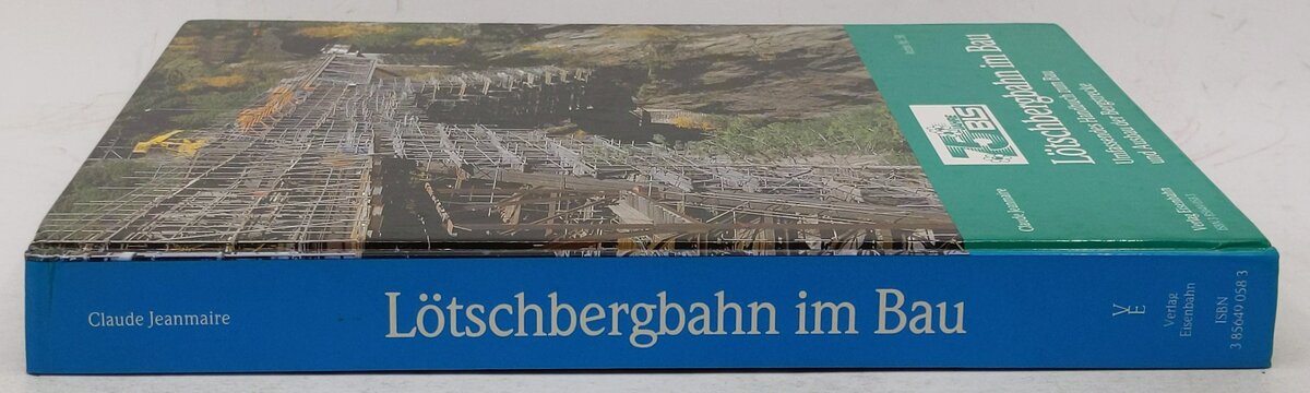 Lotschbergbahn im Bau Hardcover Book By claude-jeanmaire EX