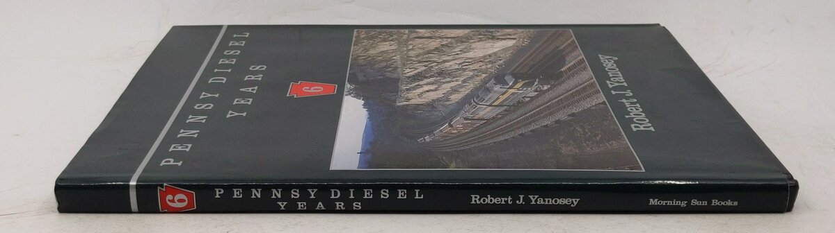 Pennsy Diesel Years: 6 Hardcover Book By Robert J. Yanosey VG