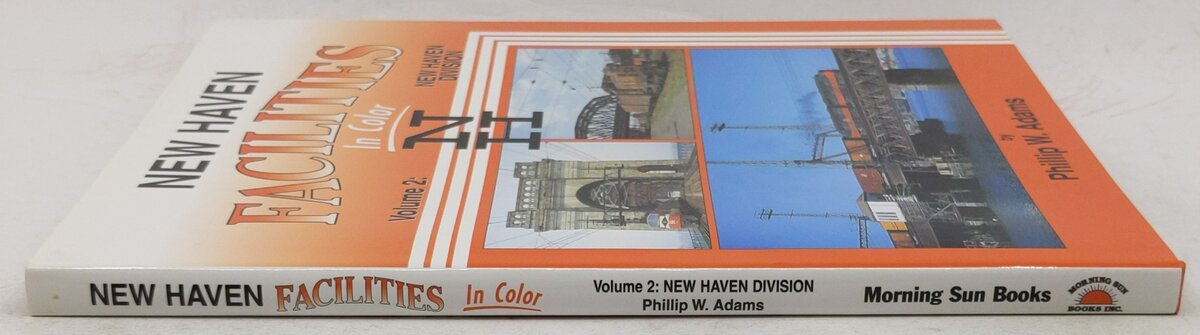 New Haven Facilities in Color, Vol. 2 Hardcover Book By Phillip W. Adams EX