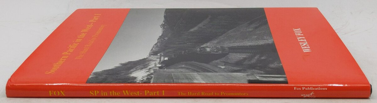 Southern Pacific in the West Hardcover Book By Wesley Fox VG