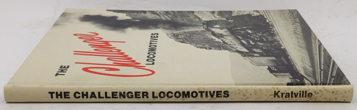 The Challenger Locomotives Hardcover Book By William W. Kratville VG
