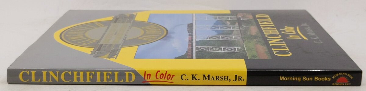 Clinchfield in Color, Vol. 1 Hardcover Book By C. K. Marsh Jr. EX