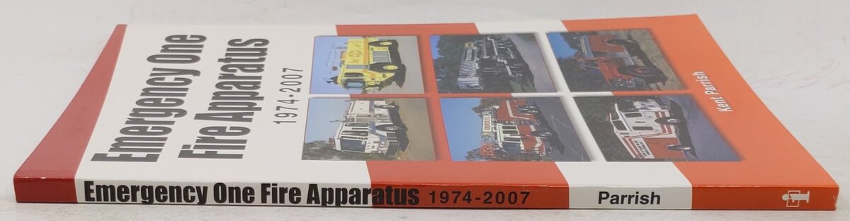 Emergency One Fire Apparatus 1974-2007 Paperback Book By Kent Parrish EX